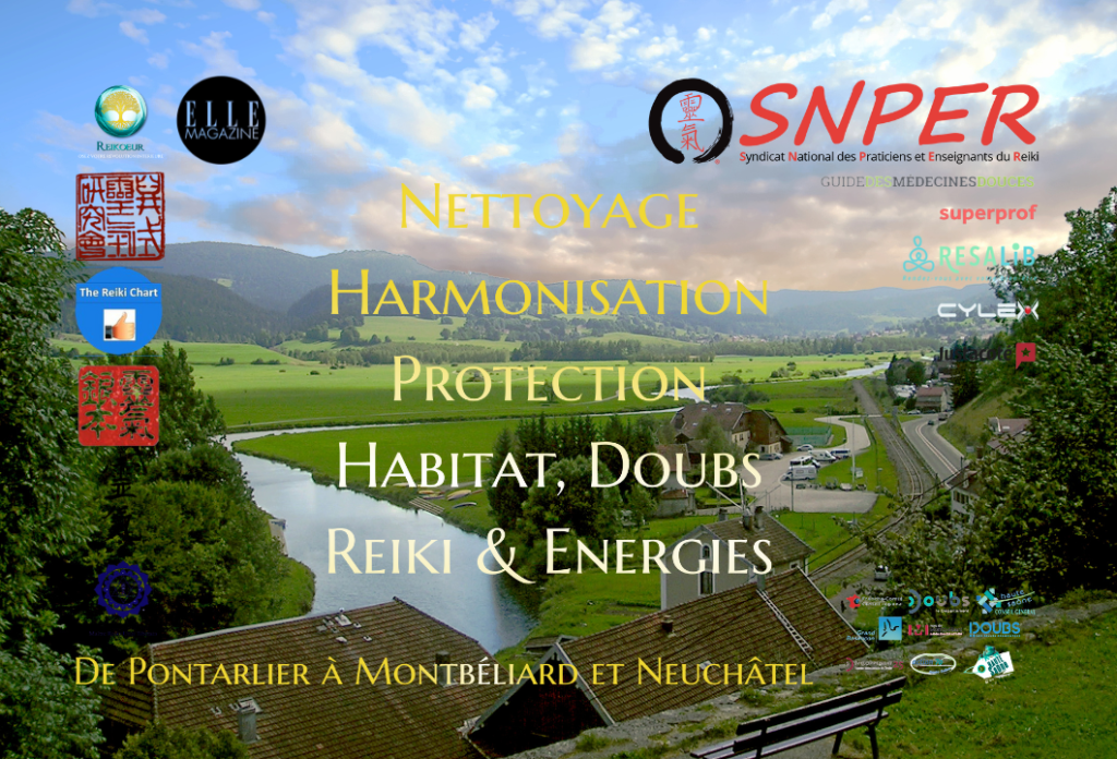 Nettoyage Harmonisation Protection Habitat, Doubs Reiki & Energies