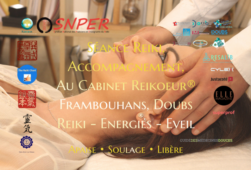 Séance Reiki, Accompagnement, Séminaire, atelier, conférence Reiki - Energies - Eveil doubs FRAMBOUHANS MORTEAU MAICHE