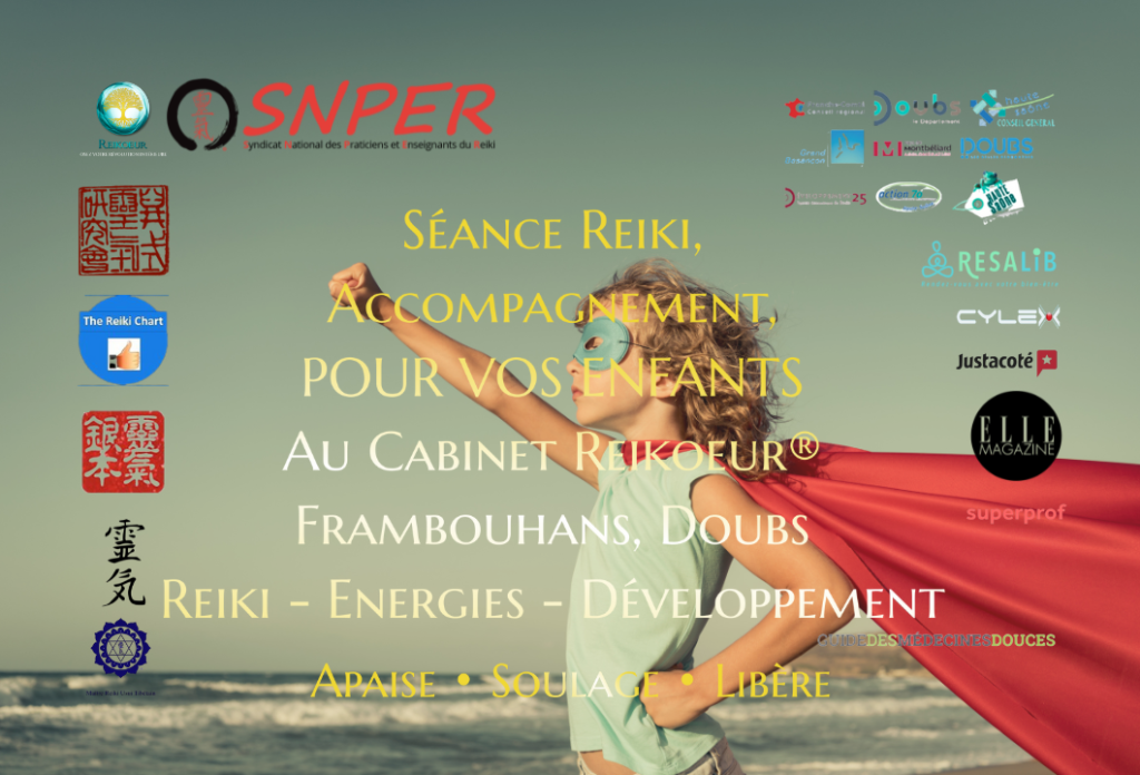 reikoeur reiki bien etre enfant adolescent frambouhans morteau maiche neuchatel pontarlier montbeliard énergie soin énergétique doubs neuchatel