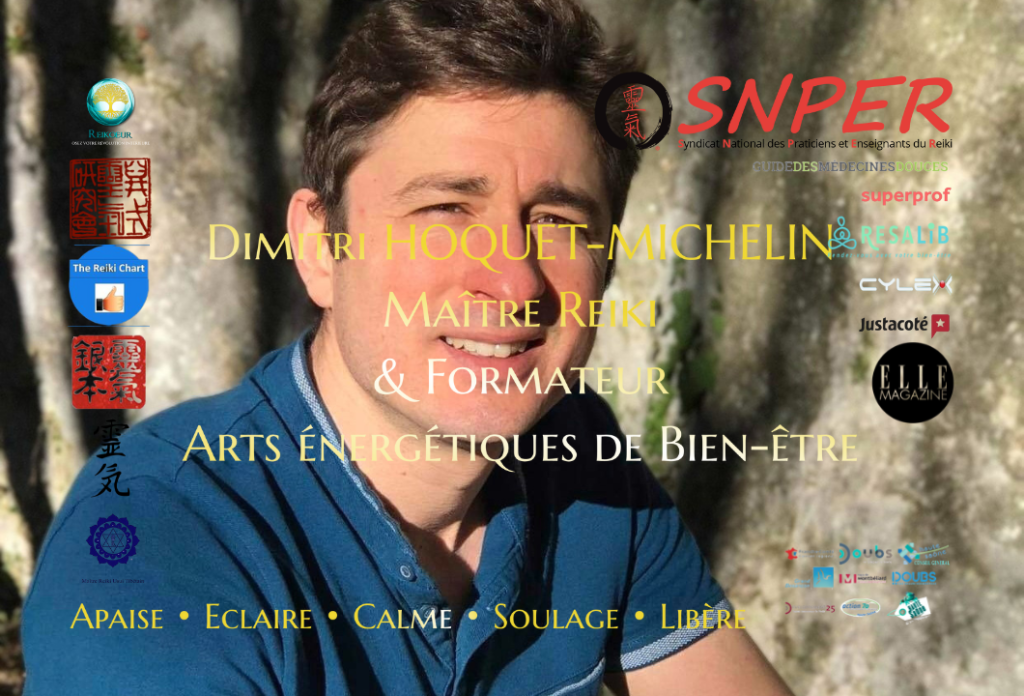 Dimitri HOQUET-MICHELIN Maître Reiki & Formateur Arts énergétiques de Bien-être